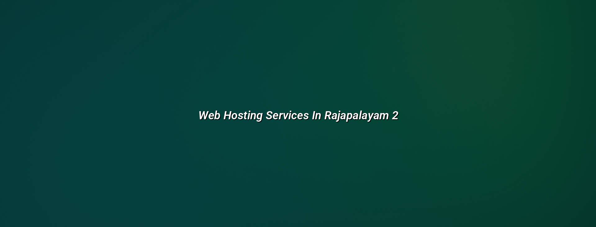 Hosting checklist for Rajapalayam websites
