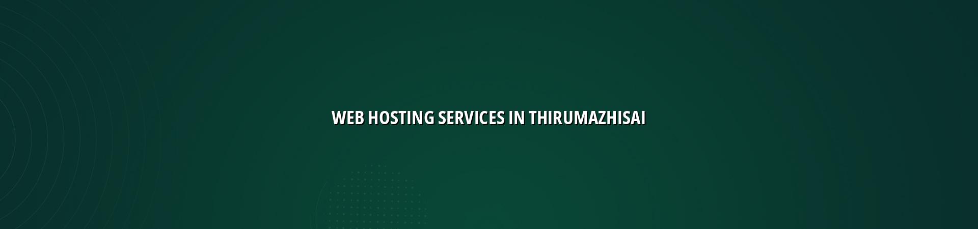 Web Hosting Services in Thirumazhisai — WebGLITS