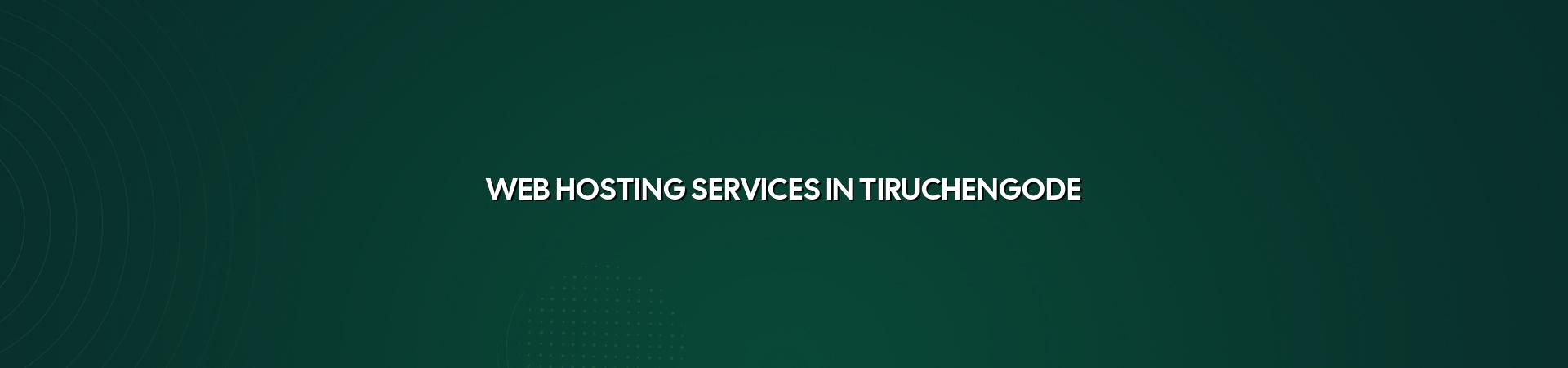 Web hosting services in Tiruchengode — WebGLITS