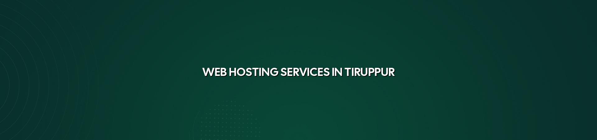 Web hosting services in Tiruppur — WebGLITS