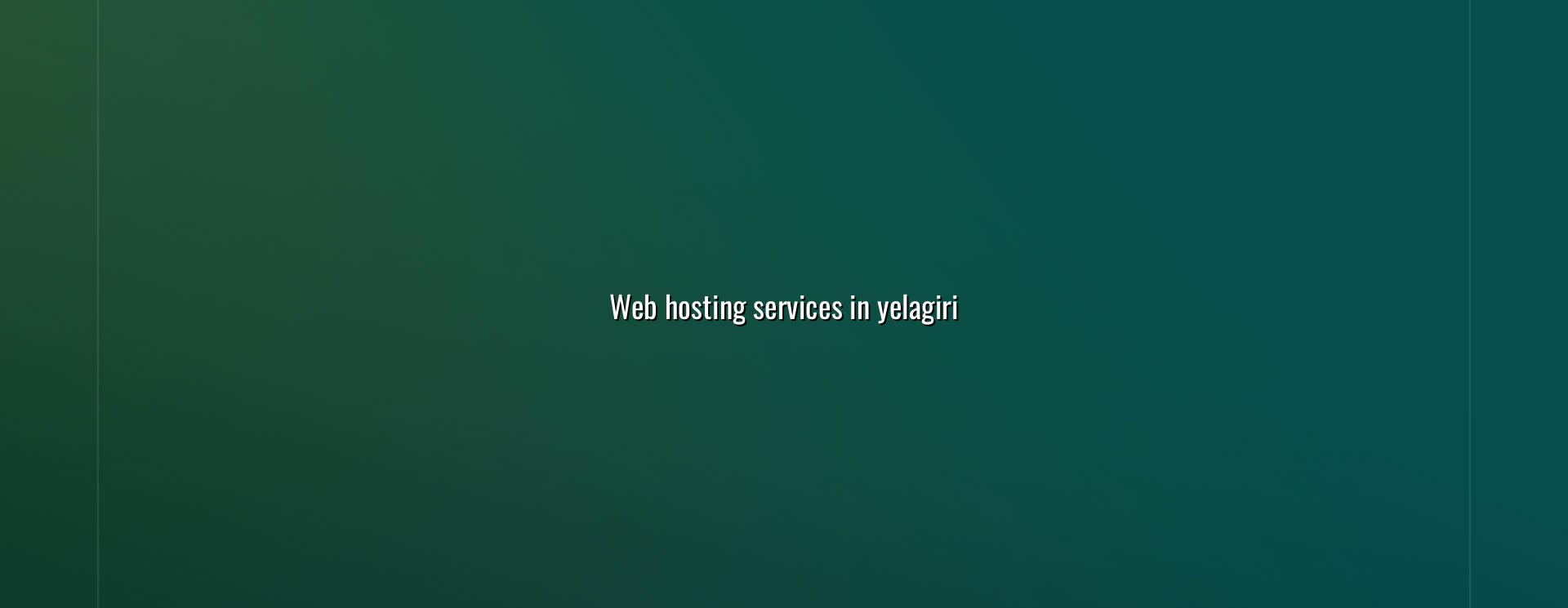Web hosting services in Yelagiri — WebGLITS