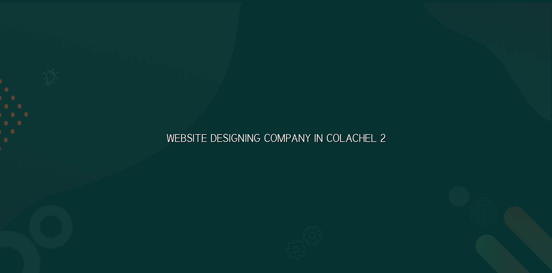 Website planning and mobile-friendly design for Colachel businesses