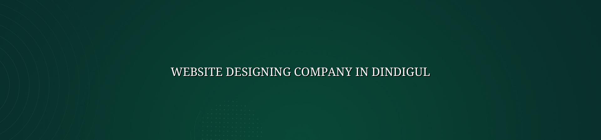 Website Designing Company in Dindigul — WebGLITS