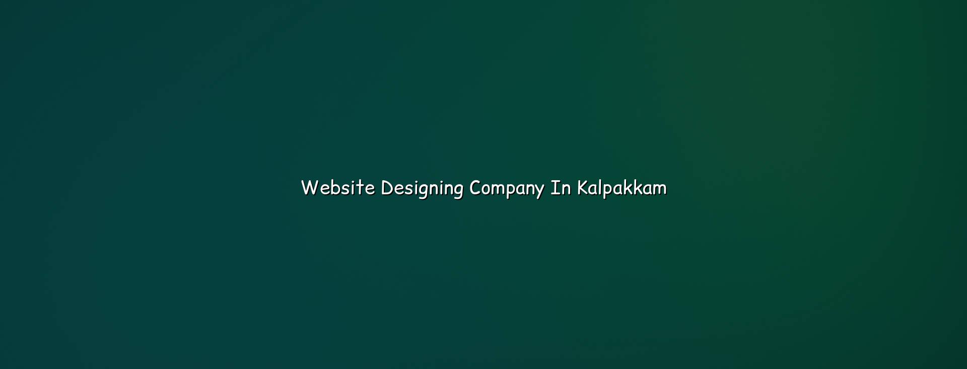 Website designing company in Kalpakkam in Nagercoil — WebGLITS
