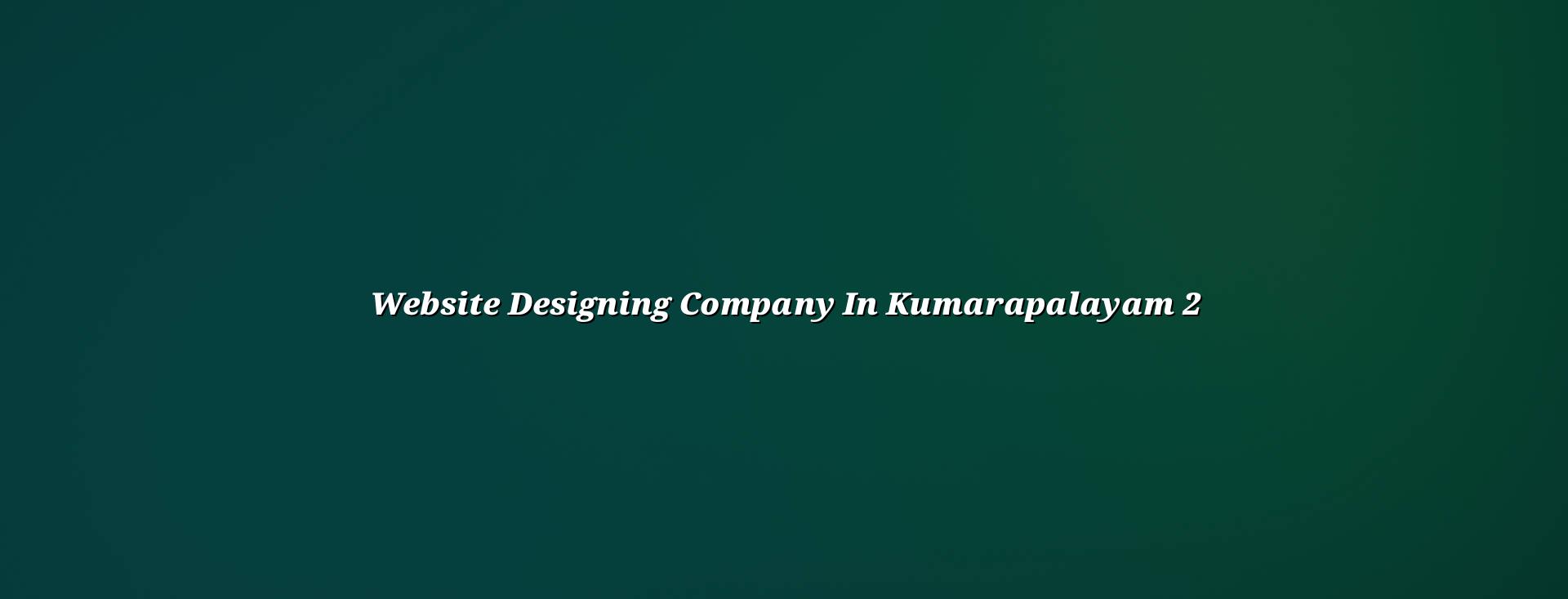 Website design checklist for Kumarapalayam businesses