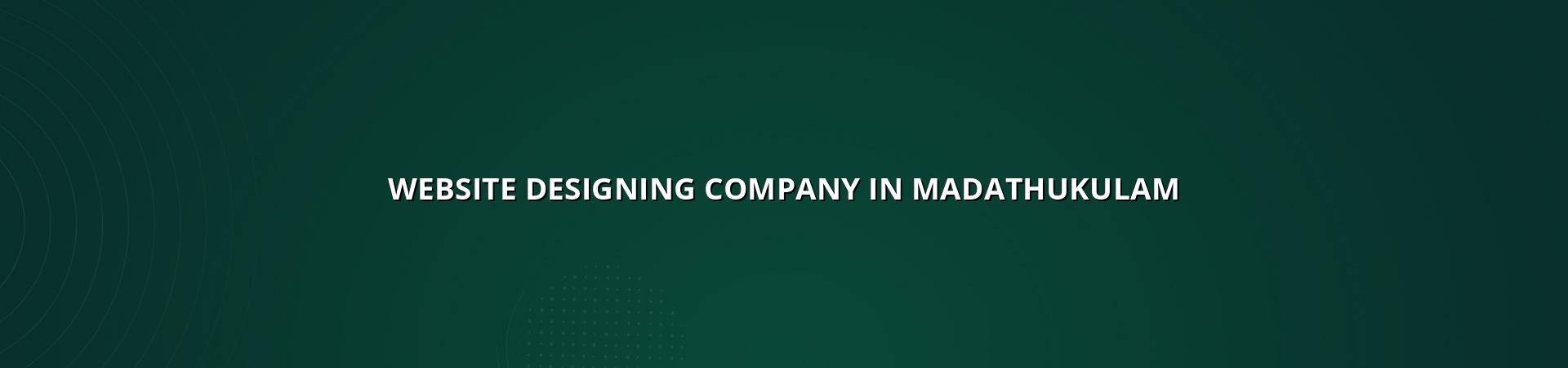 Website designing company in Madathukulam — WebGLITS