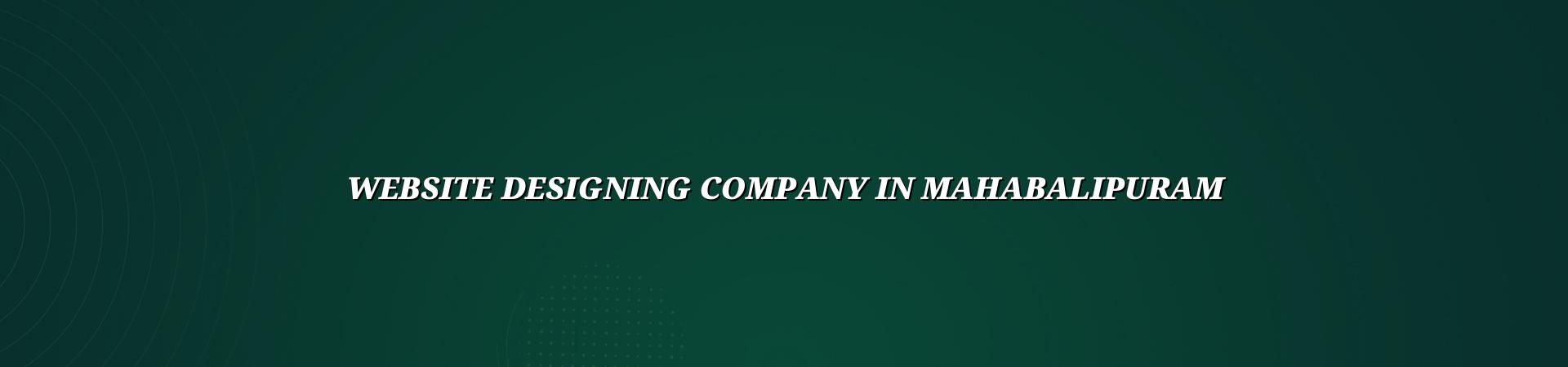 Website Designing Company in Mahabalipuram — WebGLITS