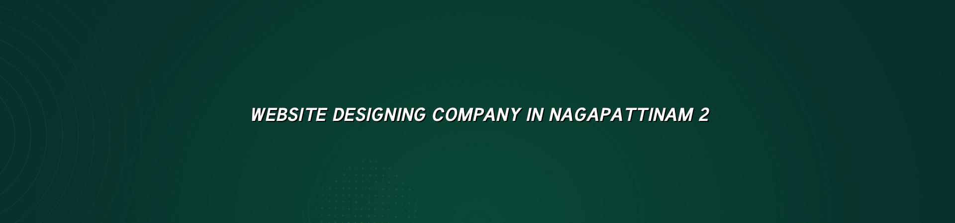 Website designing company in Nagapattinam checklist and planning