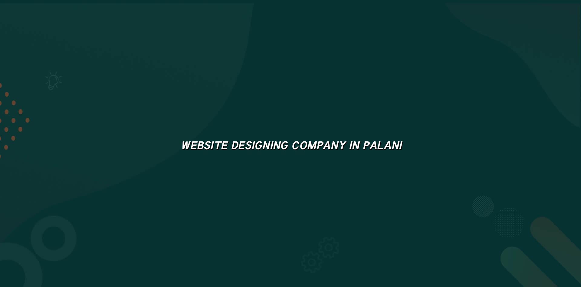 Website designing company in Palani — WebGLITS