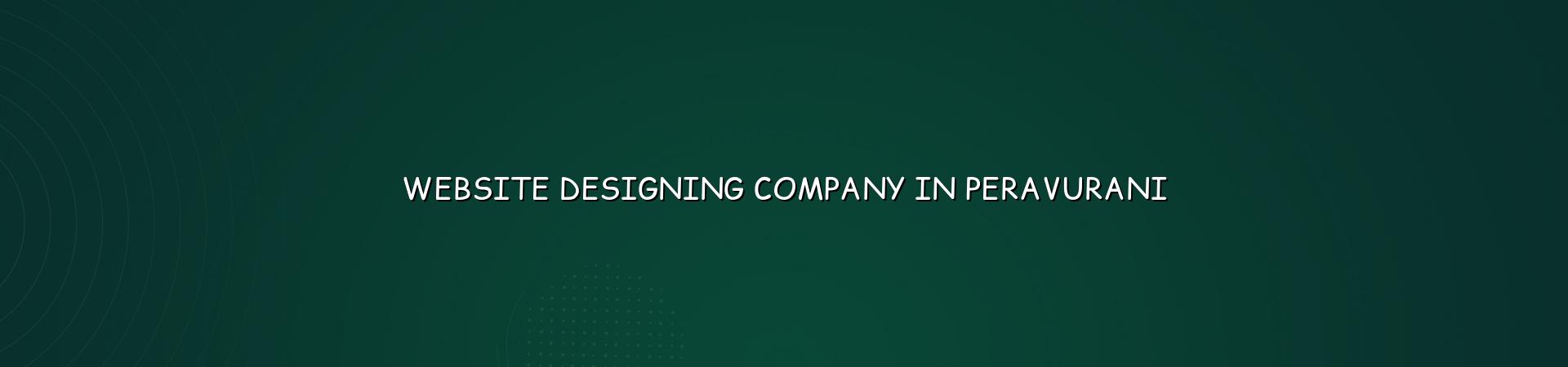 Website designing company in Peravurani — WebGLITS