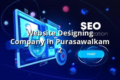 Website planning and design for Purasawalkam businesses