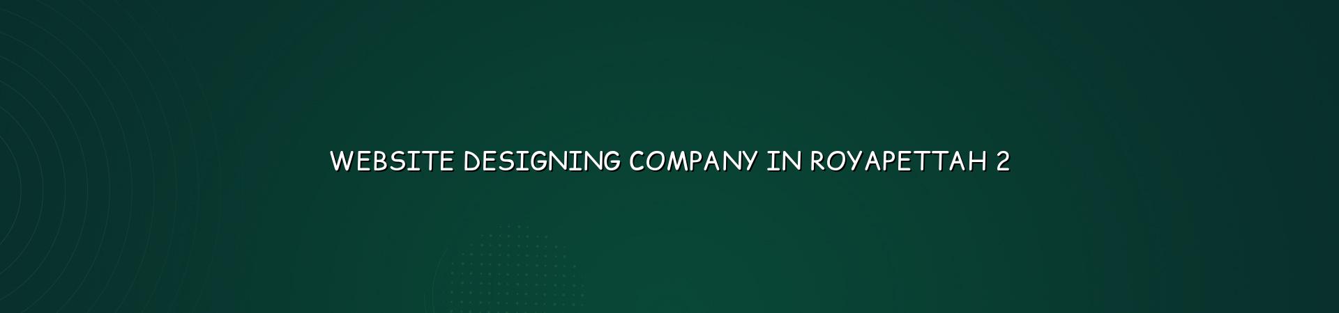 Royapettah website design checklist by WebGLITS