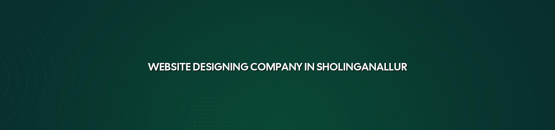 Website Designing Company in Sholinganallur — WebGLITS