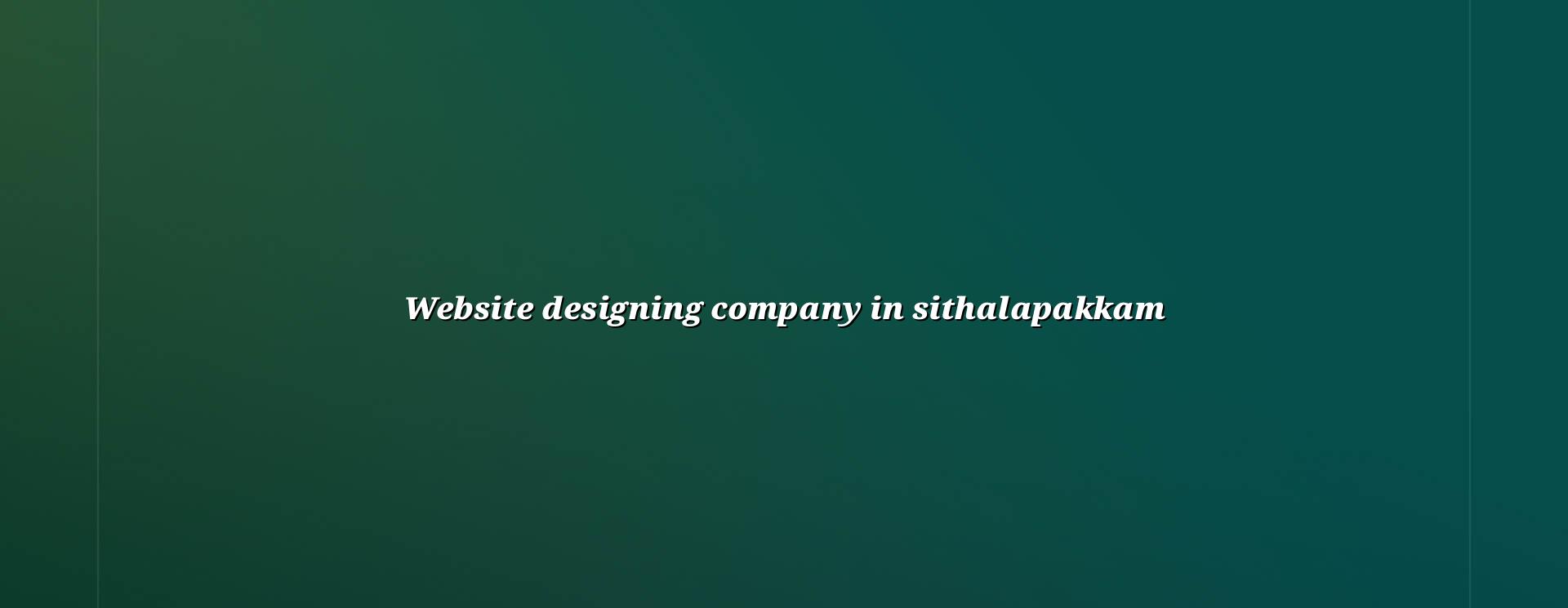 Website designing company in Sithalapakkam in Nagercoil — WebGLITS