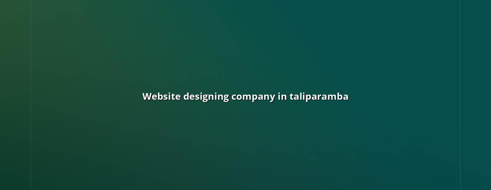 Website Designing Company in Taliparamba in Nagercoil — WebGLITS