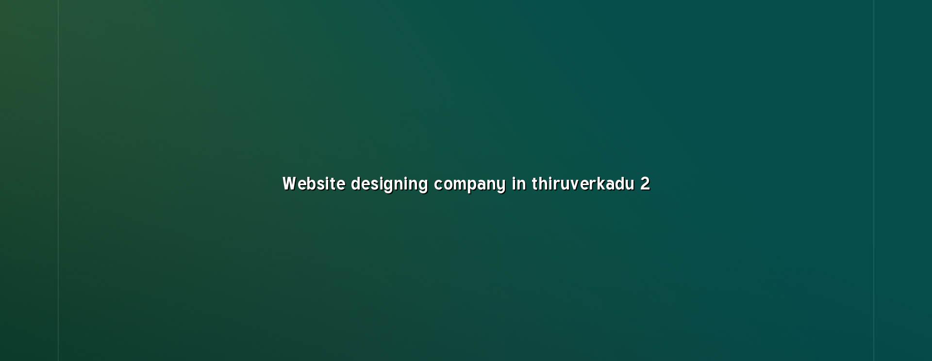 Website planning and checklist for Thiruverkadu businesses