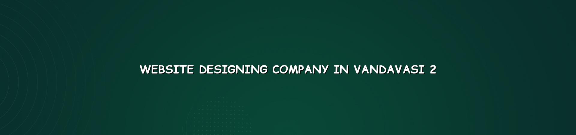 Vandavasi website design checklist — WebGLITS