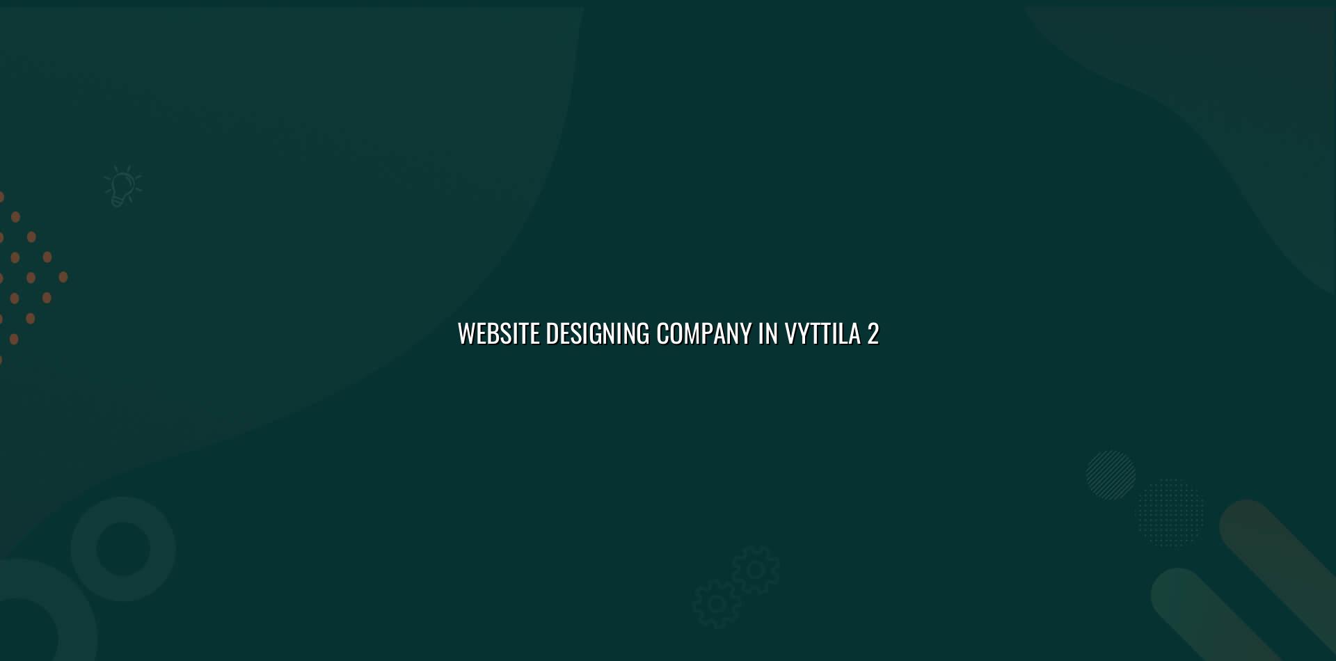 Responsive website planning for Vyttila businesses