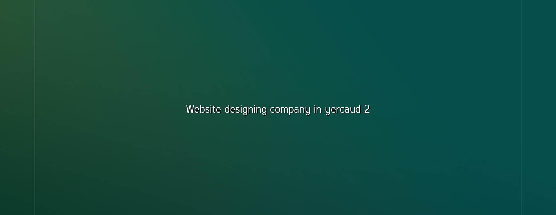 Website design checklist for Yercaud businesses