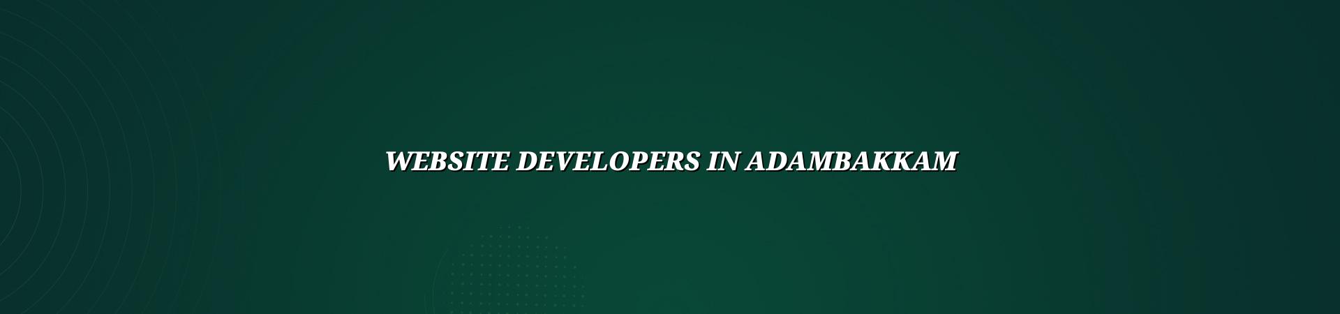 Website Developers in Adambakkam — WebGLITS
