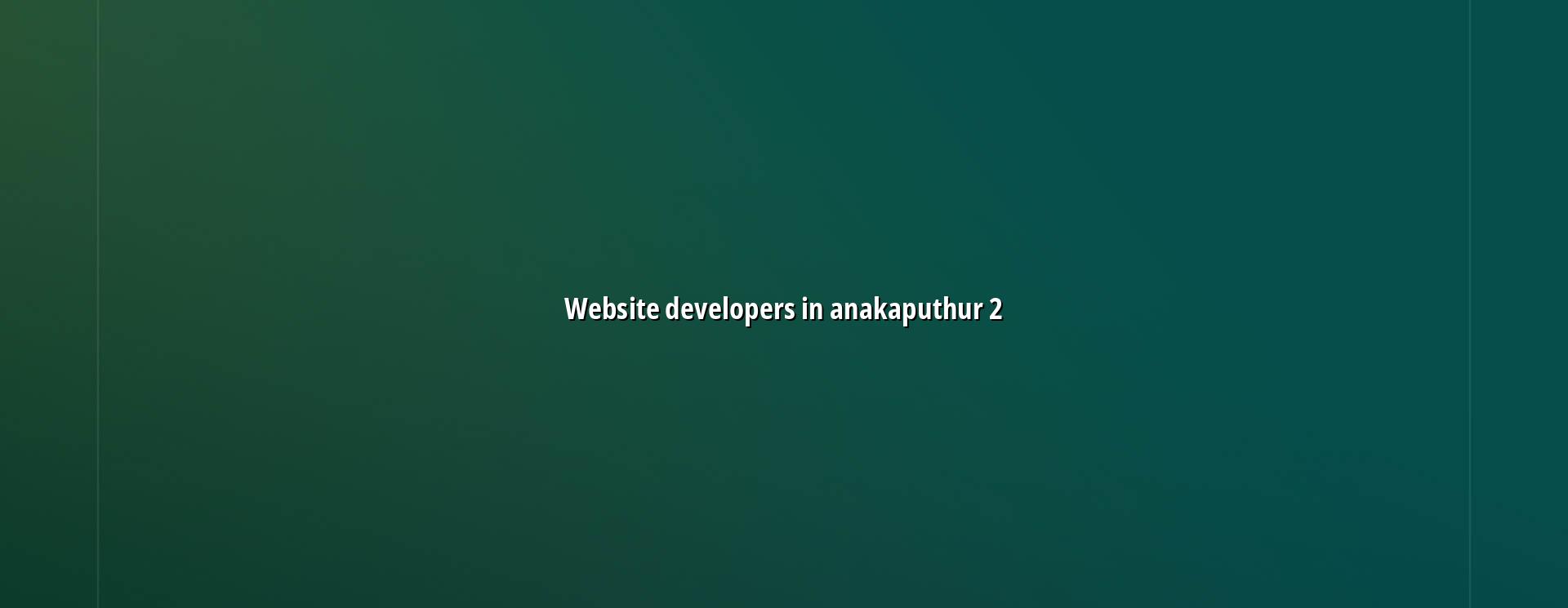 Website planning for Anakaputhur businesses