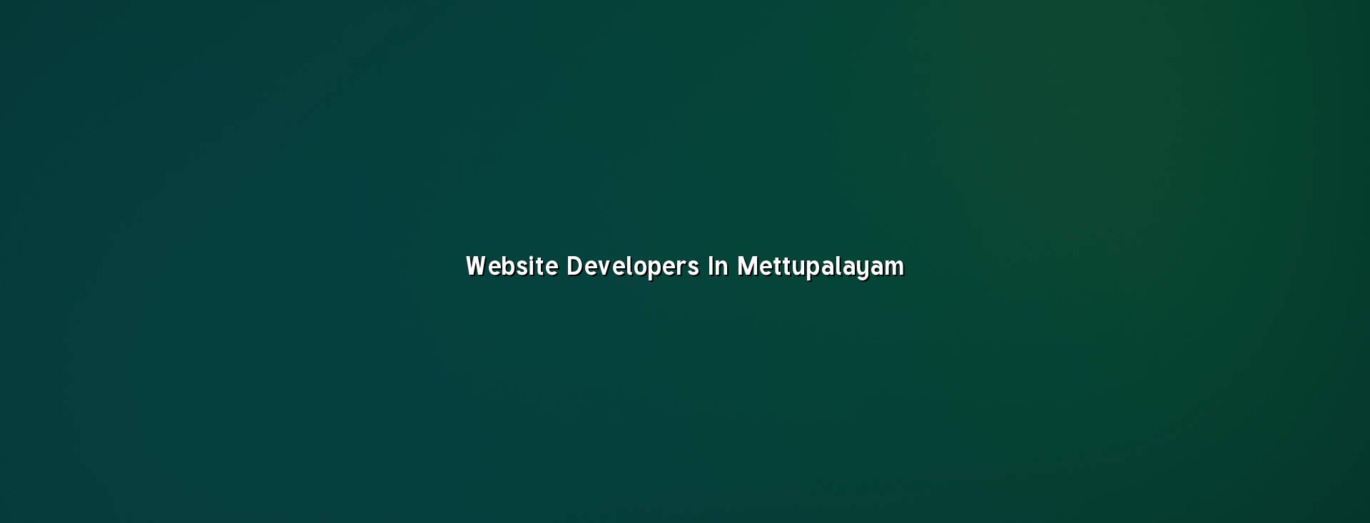 Website developers in Mettupalayam for local businesses — WebGLITS