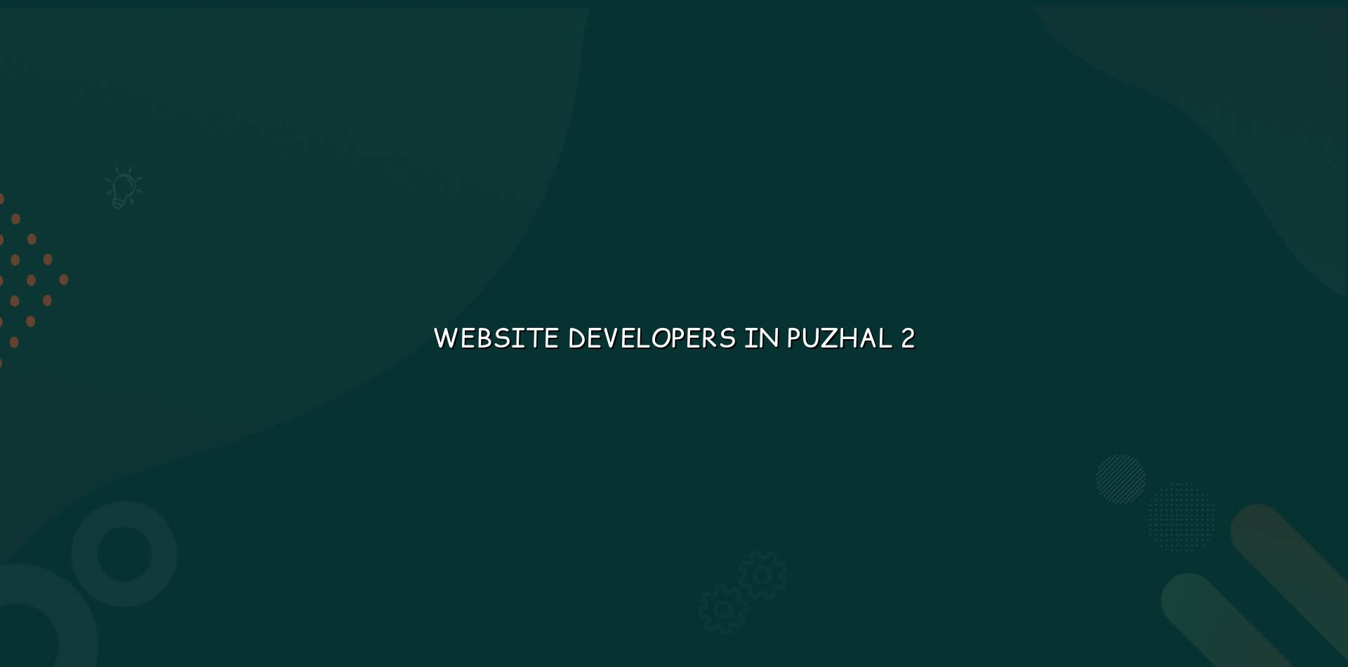 website developers in Puzhal checklist and process