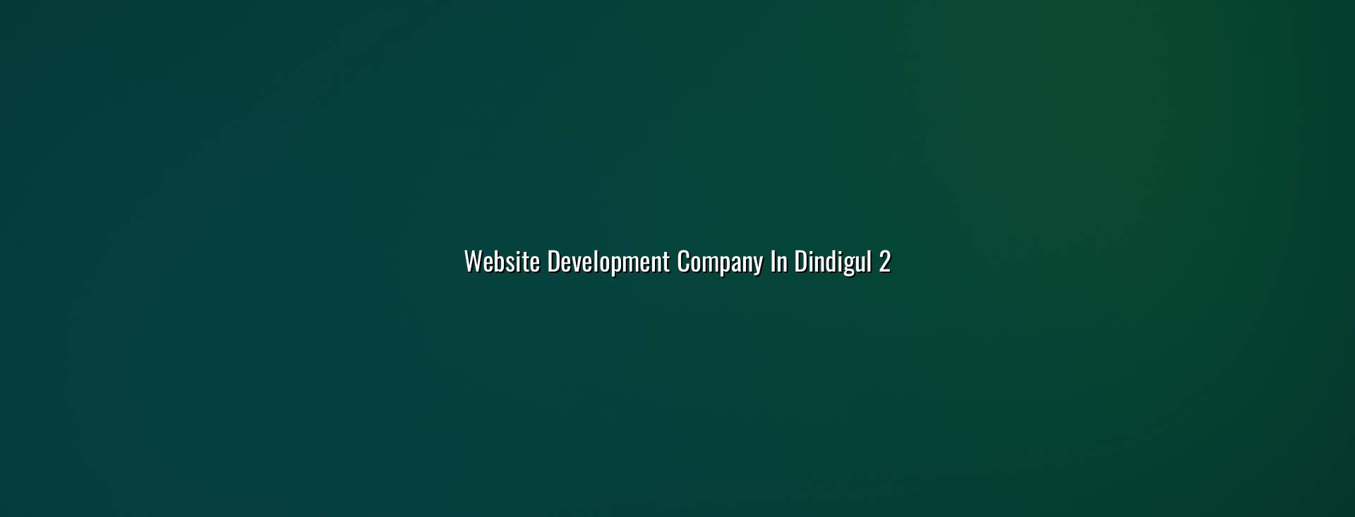 Website planning and development checklist for Dindigul