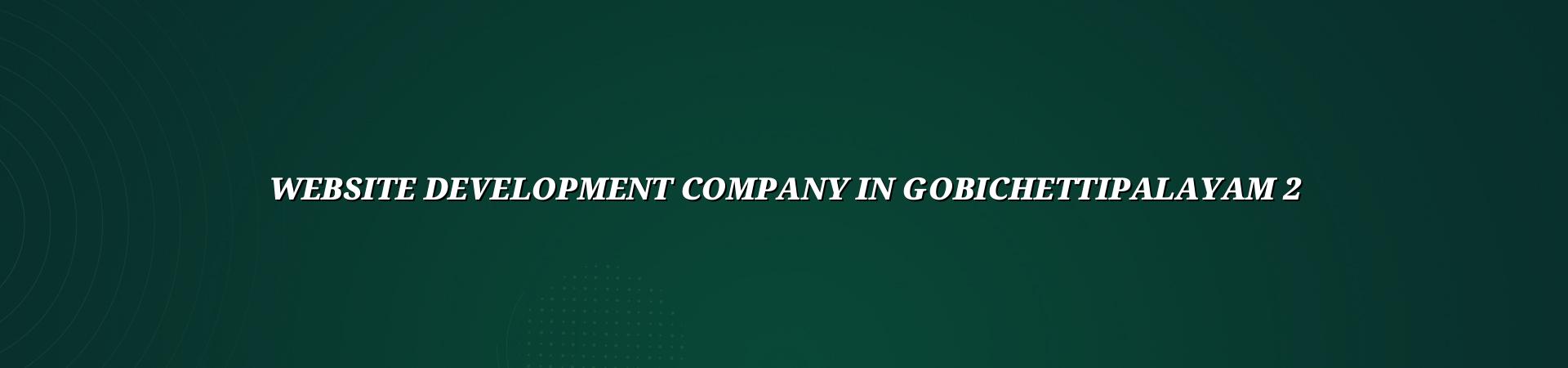 Web Development Services in Gobichettipalayam