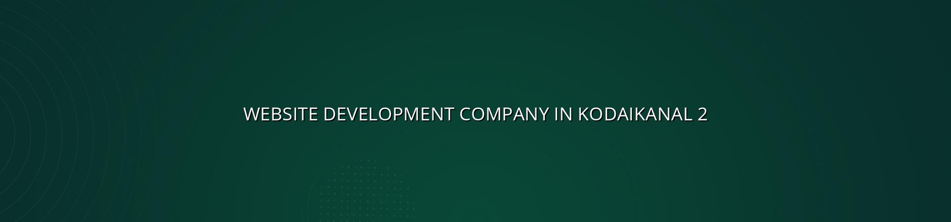 Web design checklist for Kodaikanal businesses
