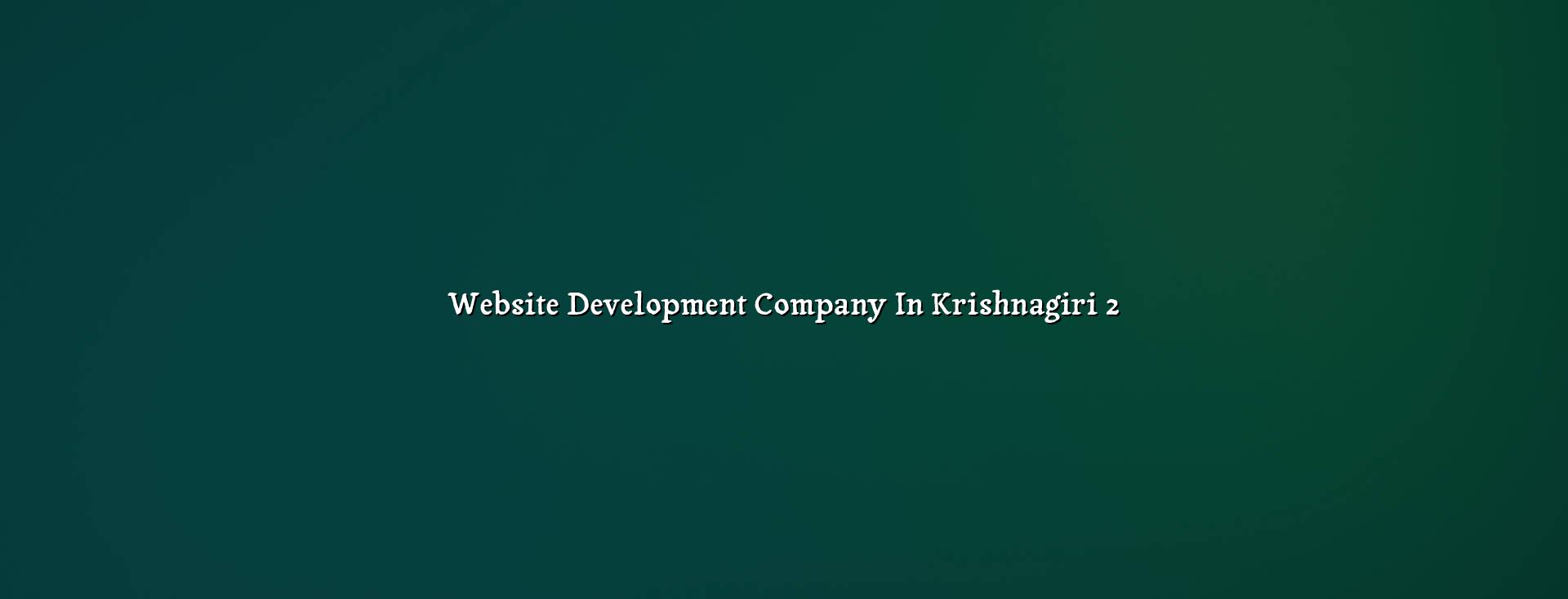 Website planning for Krishnagiri businesses