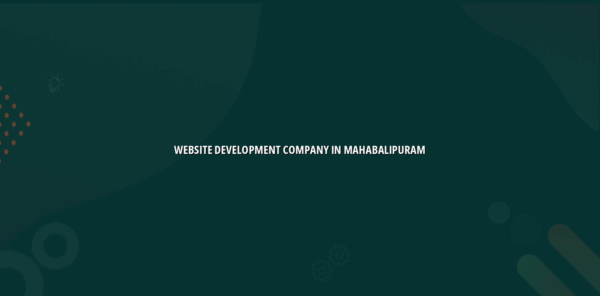 Website Development Company in Mahabalipuram — WebGLITS