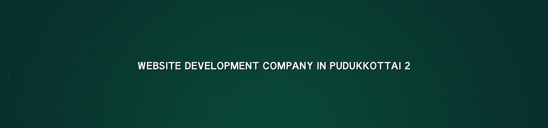 Website development planning for Pudukkottai businesses