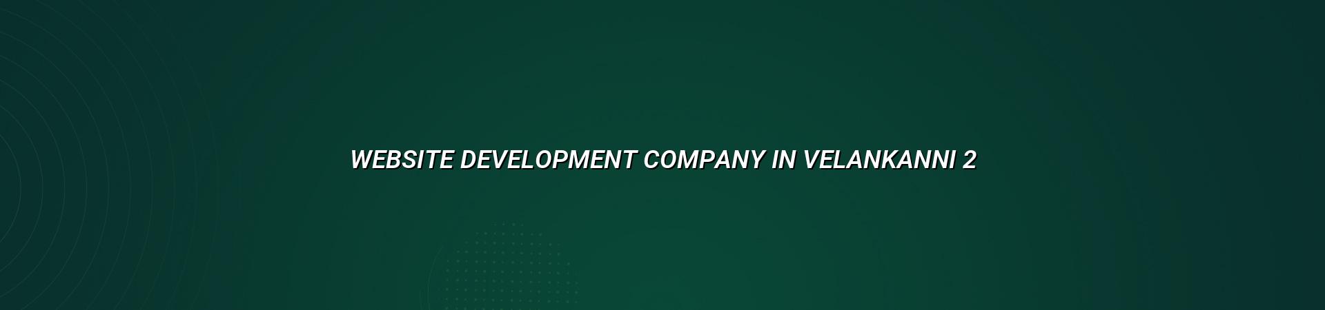Velankanni website planning and development support