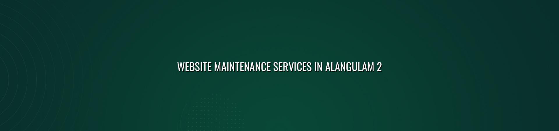 Website maintenance checklist for Alangulam businesses