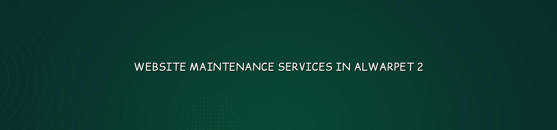 Website maintenance checklist for Alwarpet businesses