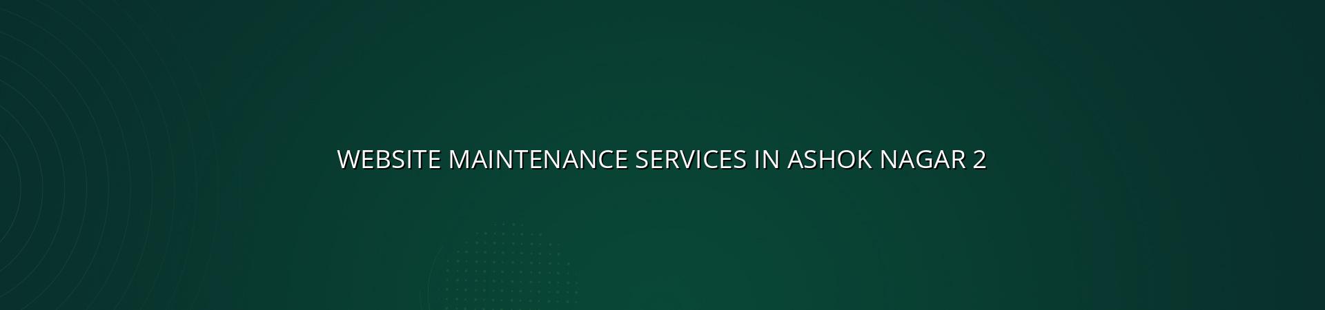 Website maintenance checklist for Ashok Nagar businesses