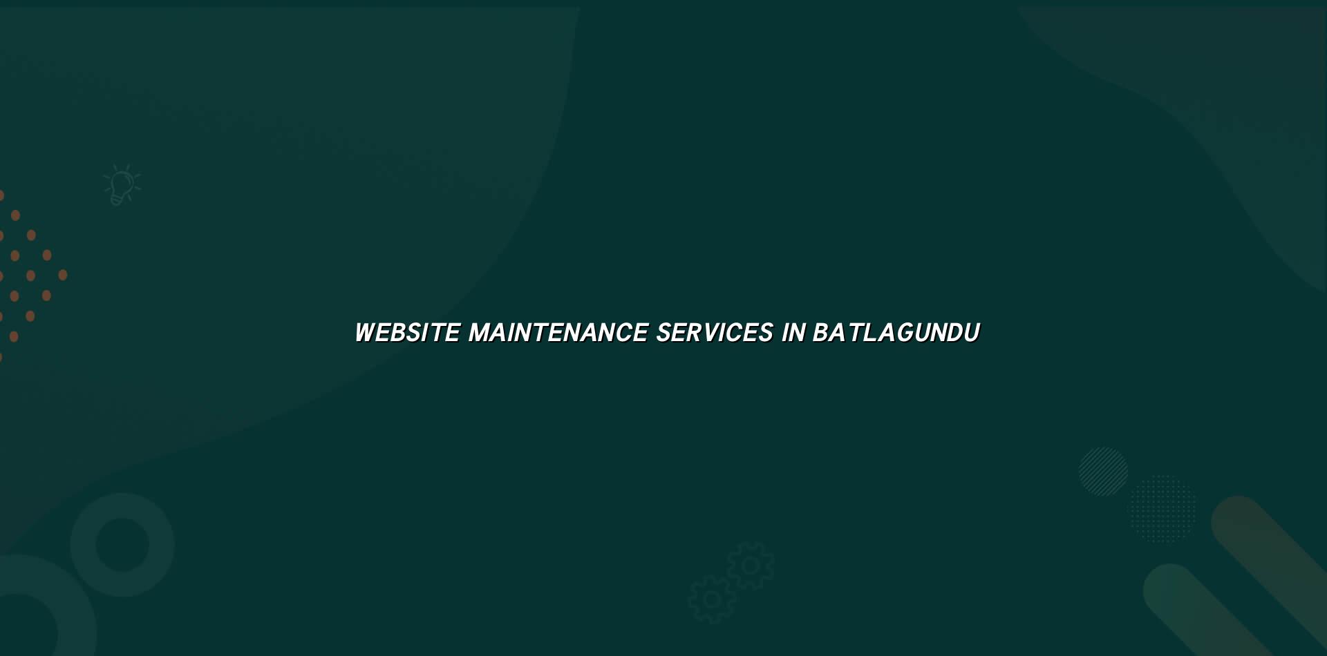 Website maintenance services in Batlagundu — WebGLITS