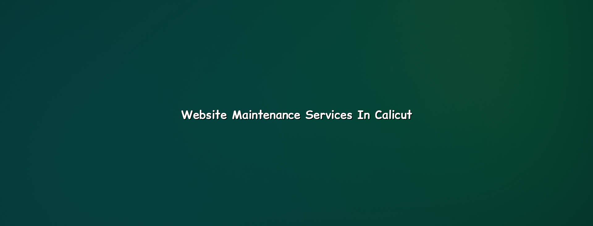 Website maintenance services in Calicut — WebGLITS