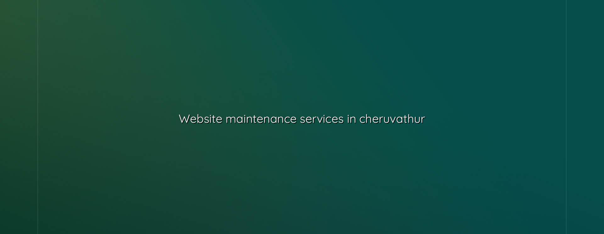 Website maintenance services in Cheruvathur by WebGLITS