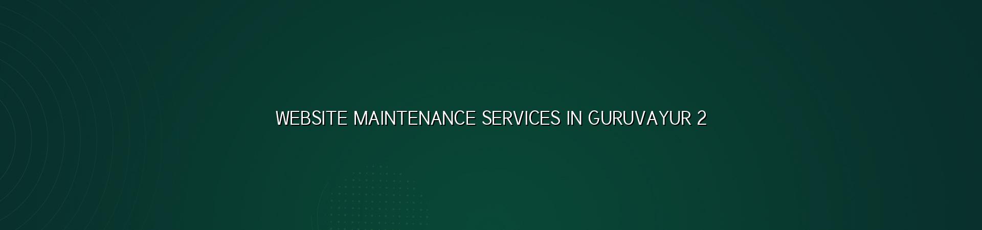 Website maintenance checklist for Guruvayur businesses