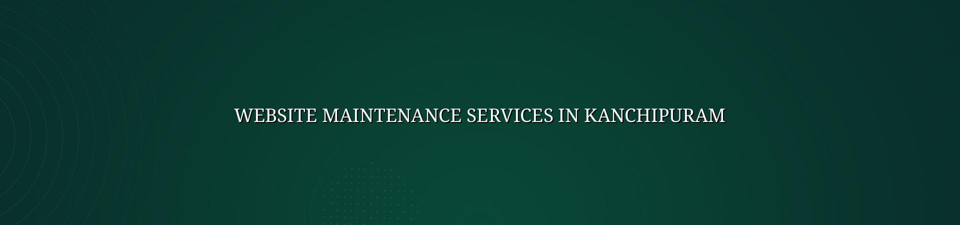 Website Maintenance Services in Kanchipuram — WebGLITS