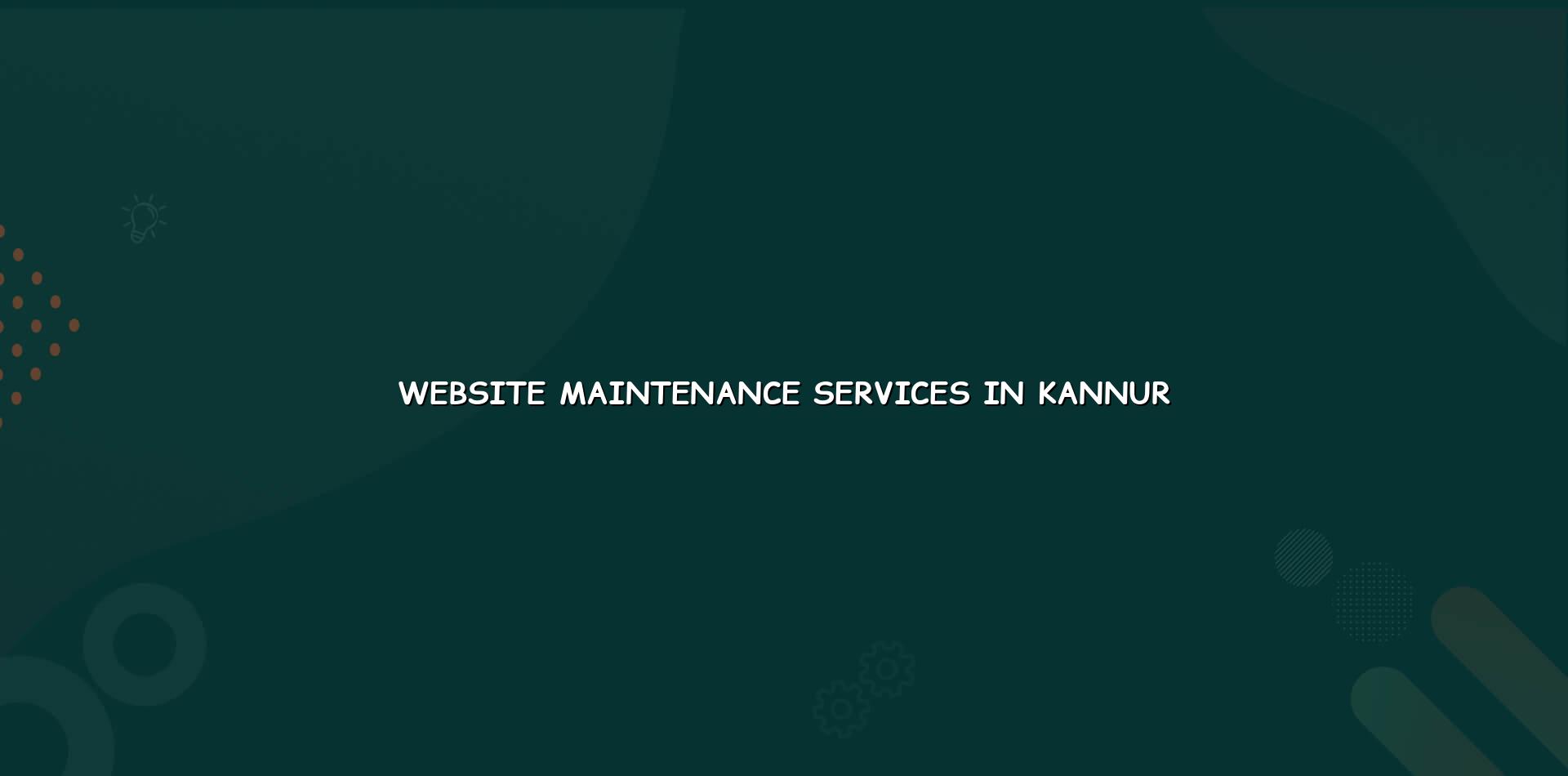 Website maintenance services in Kannur — WebGLITS