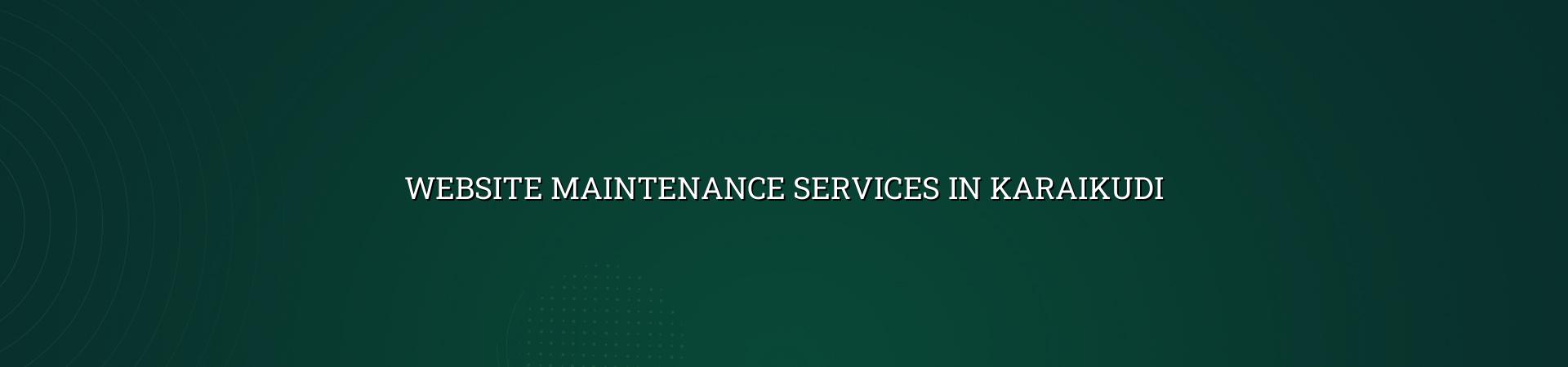 Website maintenance services in Karaikudi — WebGLITS