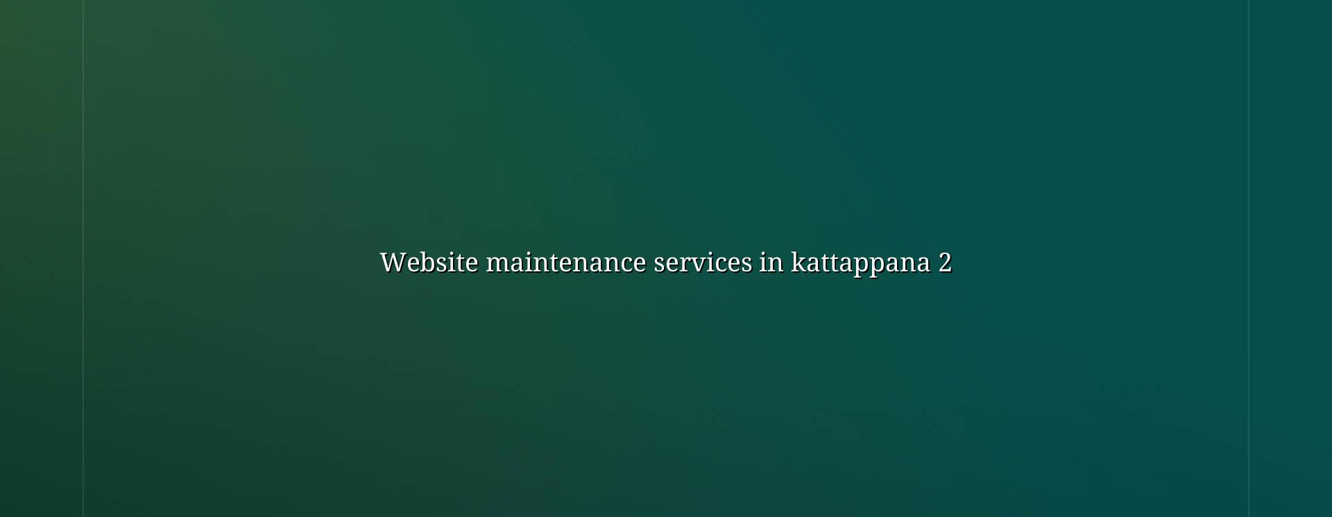 Website maintenance checklist for Kattappana businesses