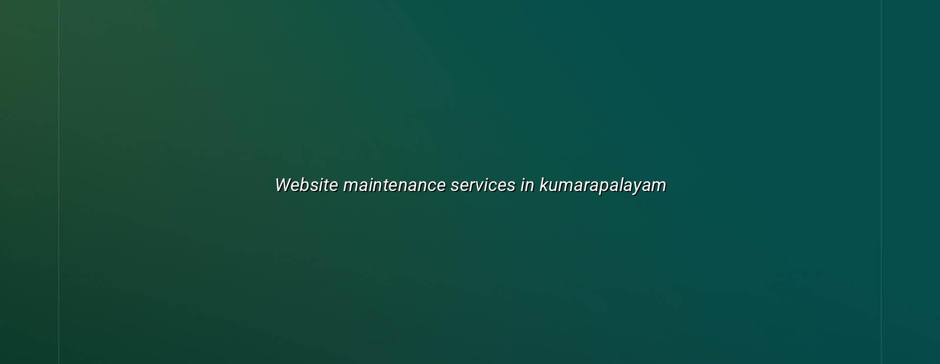 Website maintenance services in Kumarapalayam in Nagercoil — WebGLITS