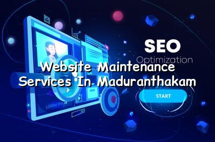 website maintenance services in Maduranthakam — WebGLITS