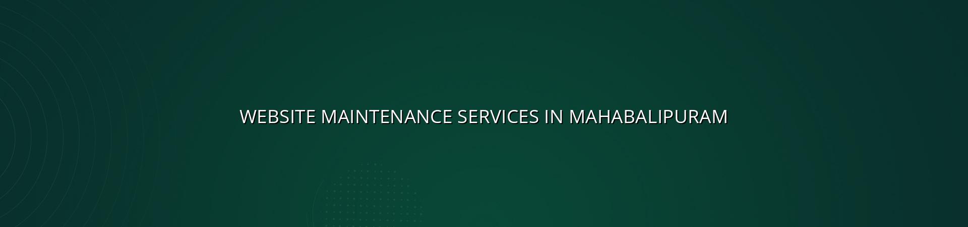 Website Maintenance Services in Mahabalipuram — WebGLITS