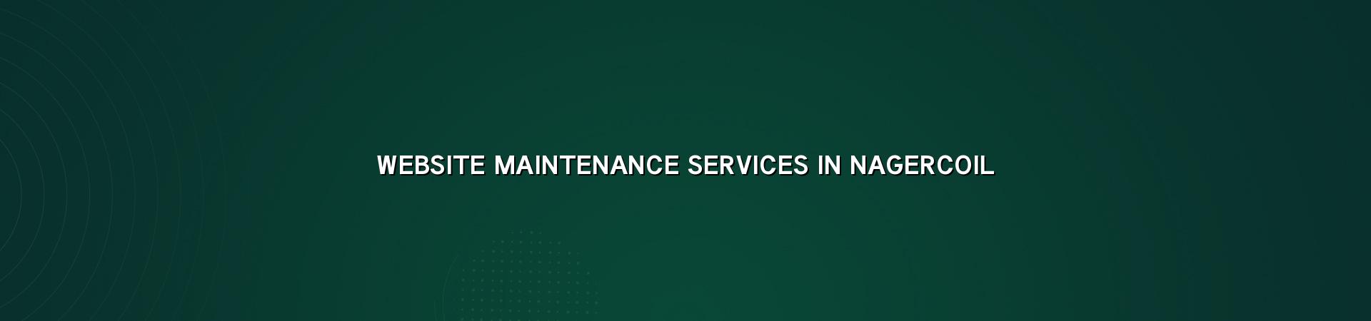 Website maintenance services in Nagercoil — WebGLITS