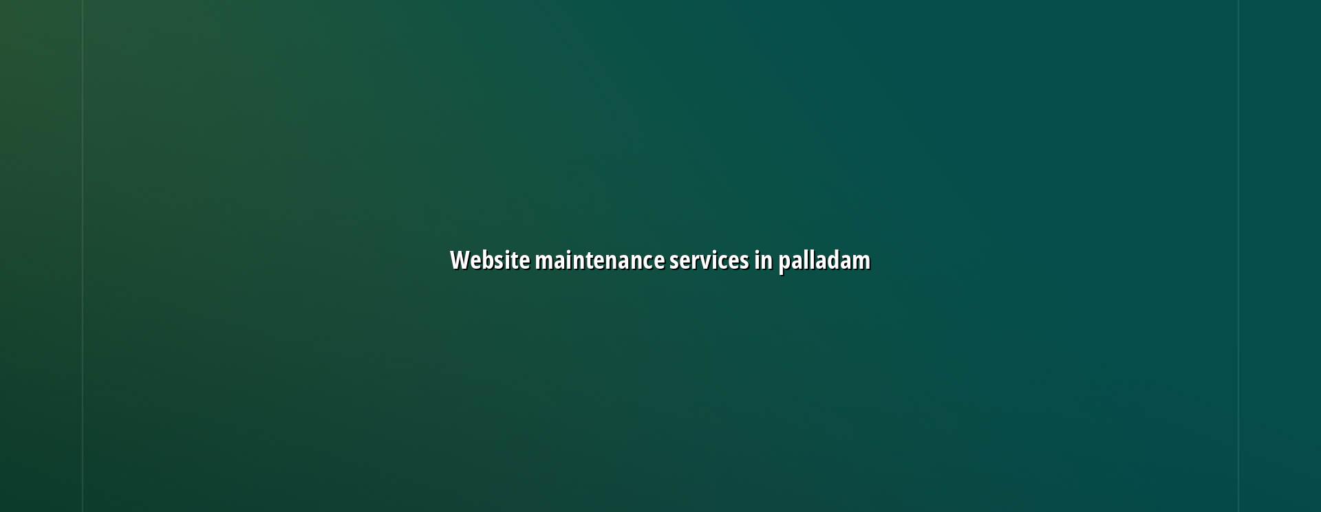 Website maintenance services in Palladam by WebGLITS